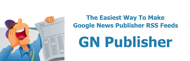 GN Publisher: Google News Compatible RSS Feeds